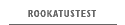 Rookatustest